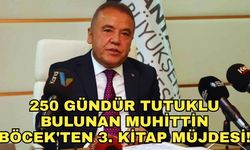 250 gündür tutuklu bulunan Muhittin Böcek'ten 3. kitap müjdesi!