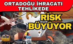 Ortadoğu ihracatı tehlikede! Yüzde 8.5’luk büyük risk