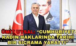 Ümit Uysal: “Cumhuriyet, kadın haklarında tarihi bir sıçrama yarattı”