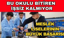 Bu okullarda eğitim görenler işsiz kalmıyor