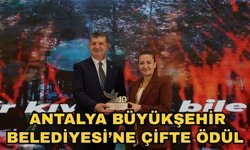Akdeniz Belediyecilik Proje Yarışması’nda Antalya Büyükşehir Belediyesi’ne çifte ödül