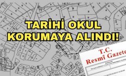 Kültür Varlıklarını Koruma Kurulu açıkladı! Tarihi okul korumaya alındı