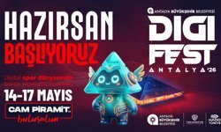 DIGIFEST Antalya 2026 başlıyor...    Antalya dijital ve fiziksel sporun buluşma noktası oluyor