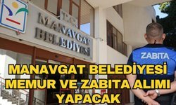 Resmi Gazete'de yayımlandı! Manavgat Belediyesi memur ve zabıta alımı yapacak