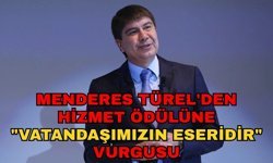 Menderes Türel'den hizmet ödülüne "Vatandaşımızın eseridir" vurgusu
