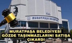 Muratpaşa Belediyesi gözde taşınmazlarını satışa çıkardı