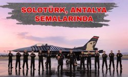 SOLOTÜRK, Antalya semalarında... SOLOTÜRK Antalya prova uçuşu ne zaman?