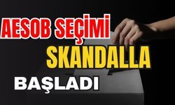 AESOB seçimi skandalla başladı