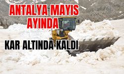 Antalya mayıs ayında kar altında kaldı