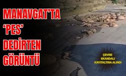 Manavgat’ta ‘pes’ dedirten görüntü… Çevre skandalı kayıt altına alındı