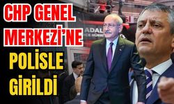 CHP Genel Merkezi’ne polisle girildi