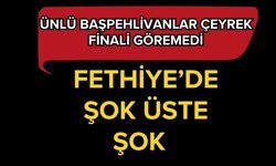 2026 Fethiye güreşlerinde şok üstüne şok…
