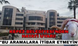 Kepez Belediyesi'nden hayati uyarı! "Bu aramalara itibar etmeyin"