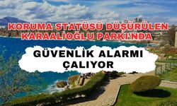 Koruma statüsü düşürülen Karaalioğlu Parkı’nda güvenlik alarmı çalıyor