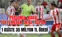 Personel maaşı ödeyemeyen Antalyaspor 1 asiste 35 milyon TL ödedi