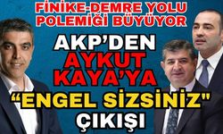 Finike-Demre yolu polemiği büyüyor: AK Parti'den Aykut Kaya'ya "Engel sizsiniz" çıkışı