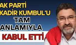 Ak Parti Kadir Kumbul'u tam anlamıyla kabul etti