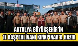 Antalya Büyükşehir 11 başpehlivanı Kırkpınar’a hazır