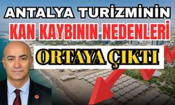 Antalya turizminin kan kaybının nedenleri ortaya çıktı
