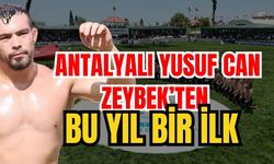 Antalyalı Yusuf Can Zeybek’ten bu yıl bir ilk