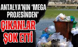 Antalya’nın ‘Mega projesinden’ çıkanlar şok etti