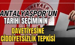 Antalyaspor’un tarihi seçiminin davetiyesine, ciddiyetsizlik tepkisi