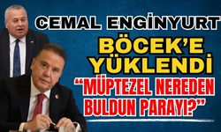 Cemal Enginyurt Böcek’e yüklendi; “Müptezel nereden buldun parayı”