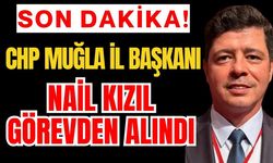 Son dakika... CHP Muğla İl Başkanı Nail Kızıl görevden alındı