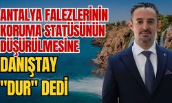 Antalya falezlerinin koruma statüsünün düşürülmesine Danıştay "Dur" dedi