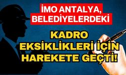 İMO Antalya, belediyelerdeki kadro eksiklikleri için harekete geçti!