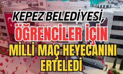 Kepez Belediyesi, öğrenciler için milli maç heyecanını erteledi