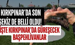 Kırkpınar’da son sekiz de belli oldu! işte Kırkpınar’da güreşecek başpehlivanlar