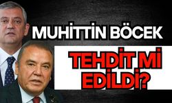 Muhittin Böcek tehdit mi edildi?