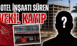 Otel inşaatı süren vekil kayıp