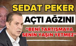 Sedat Peker açtı ağzını; “Beni tartışmaya senin yaşın yetmez”