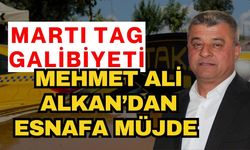 Taksicilerden Martı TAG galibiyeti! Mehmet Ali Alkan’dan esnafa müjde