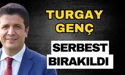 Turgay Genç serbest bırakıldı