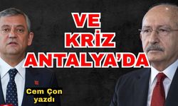 Ve kriz Antalya’da
