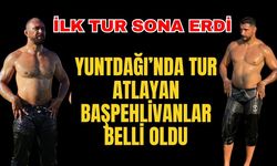 2026 Yuntdağı Güreşleri ilk turu güreşleri tamamlandı? Hangi başpehlivanlar elendi? Hangi başpehlivanlar yoluna devam ediyor?