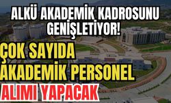 ALKÜ akademik kadrosunu genişletiyor! Çok sayıda akademik personel alımı yapacak