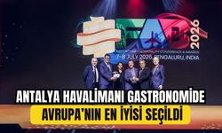 Antalya Havalimanı Gastronomide Avrupa’nın en iyisi seçildi