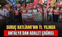 Suruç Katliamı’nın 11. yılında Antalya’dan adalet çağrısı