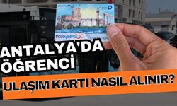 Antalya'da öğrenci ulaşım kartı nasıl alınır? Antalyakart kartı için gerekli belgeler