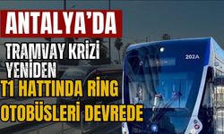 Antalya’da tramvay krizi yeniden! T1 hattında ring otobüsleri devrede