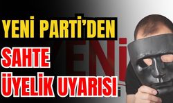 Antalya’da Yeni Parti’den sahte üyelik uyarısı
