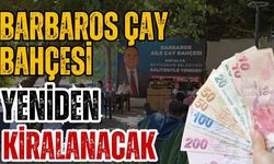 Barbaros Çay Bahçesi kiralanacak