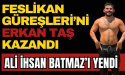 2026 Feslikan Güreşleri’ni Erkan Taş kazandı?
