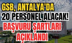 GSB, Antalya'da 20 personel alacak! Başvuru şartları açıklandı