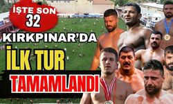 Kırkpınar’da ilk tur sona erdi, son 32 belli oldu