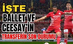 İşte Ballet ve Ceesay’in transferin son durumu